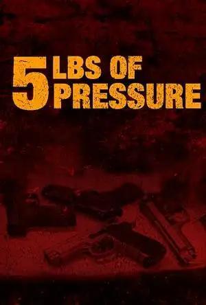 فيلم 5lbs of Pressure 2024 مترجم